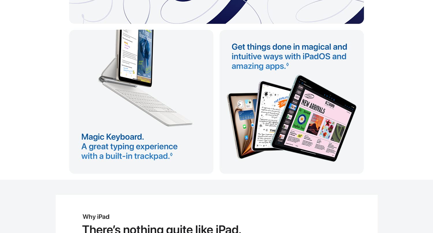 Magic Keyboard. A great typing experience with a built-in trackpad. Get things done in magical and intuitive ways with iPadOS and amazing apps.